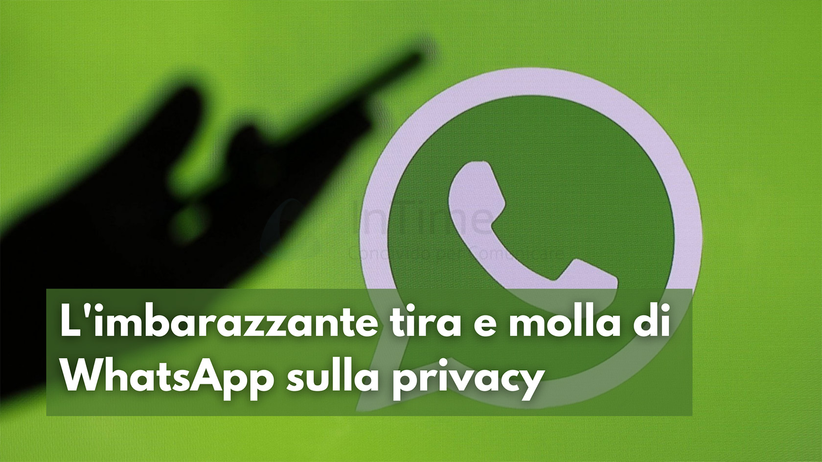 WhatsApp tira molla imbarazzante privacy franzrusso.it