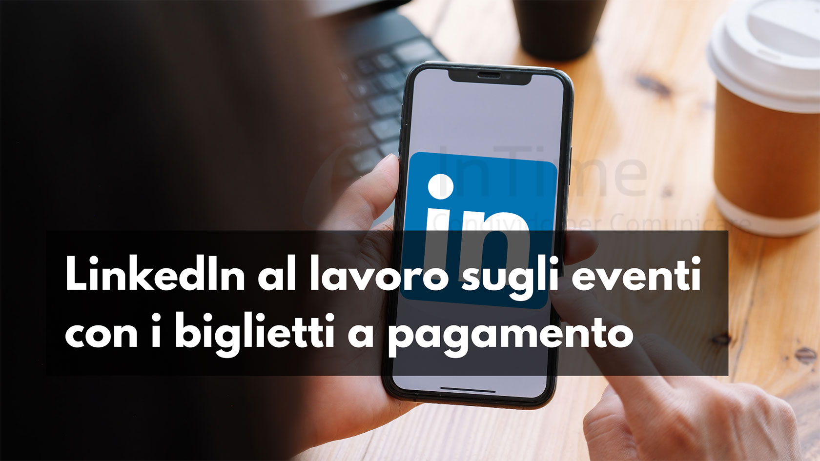 linkedin eventi biglietti pagamento franzrusso intime blog