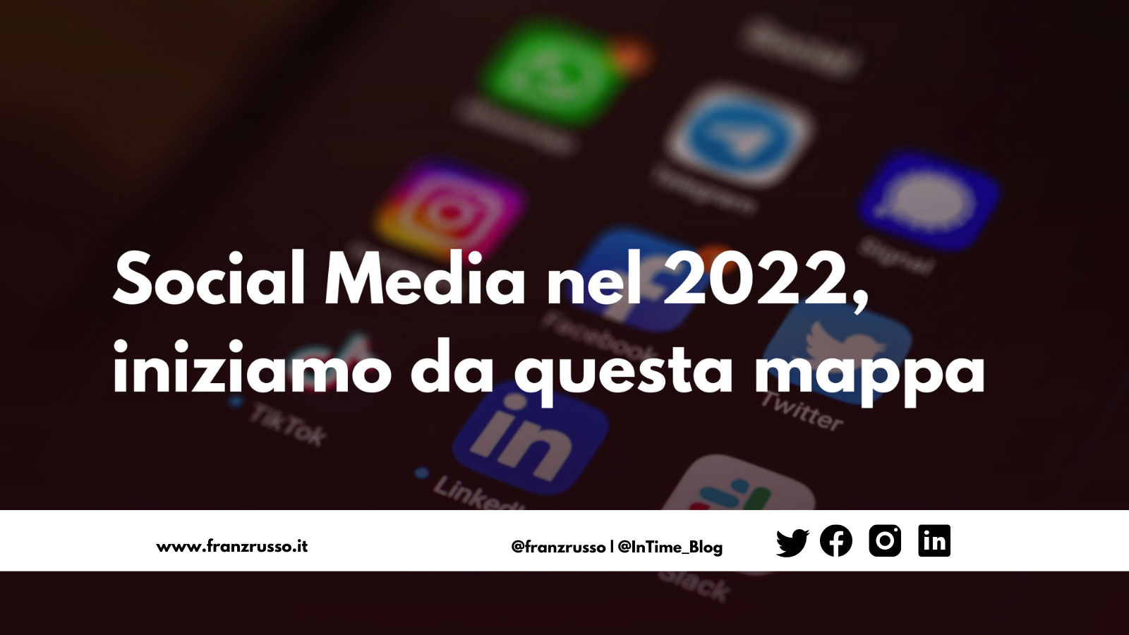 Social Media 2022, iniziamo con questa mappa