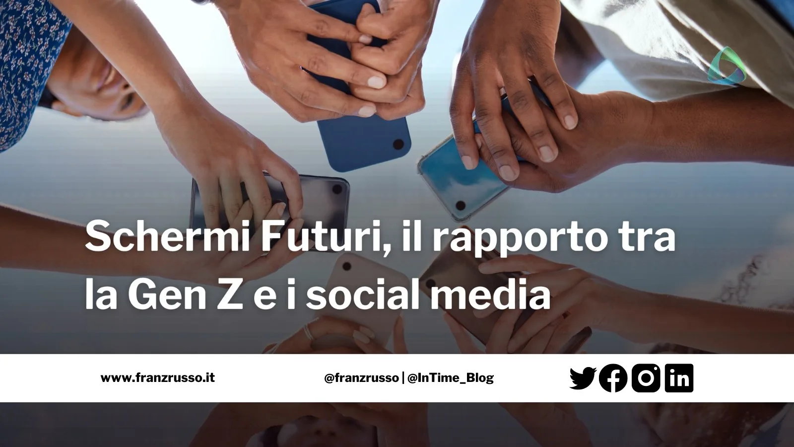 schermi futuri gen z social media franzrusso