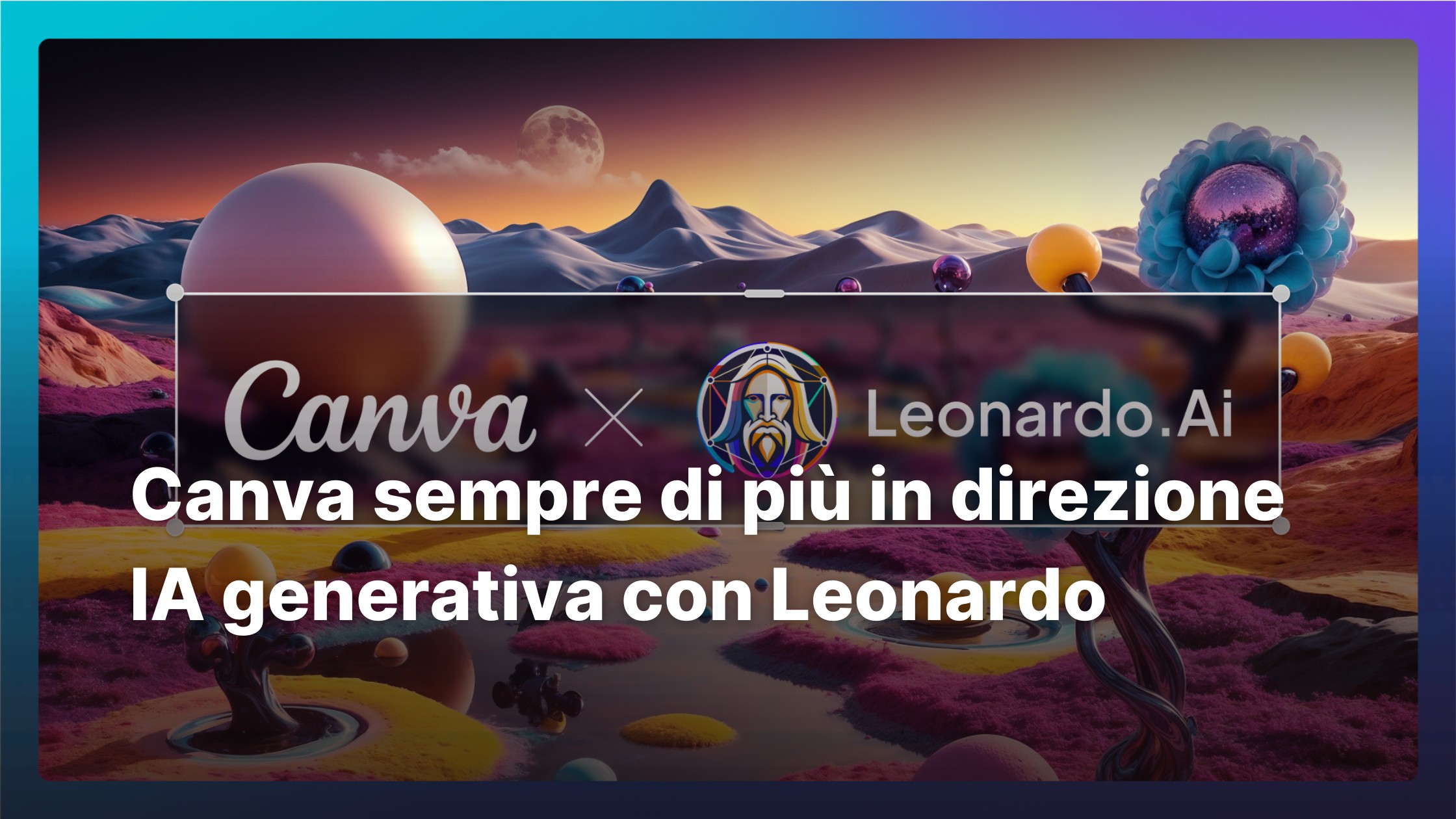 Canva sempre di più in direzione IA generativa con Leonardo