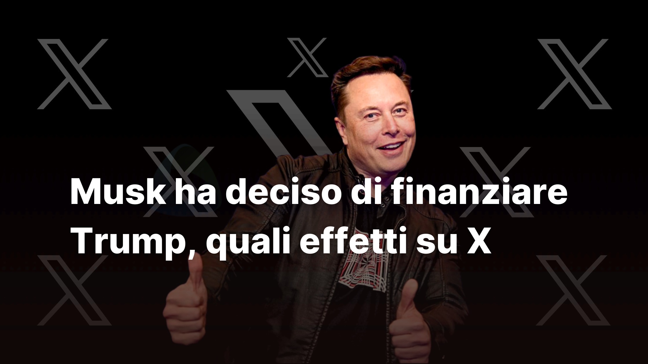 Musk ha deciso di finanziare Trump, quali effetti su X