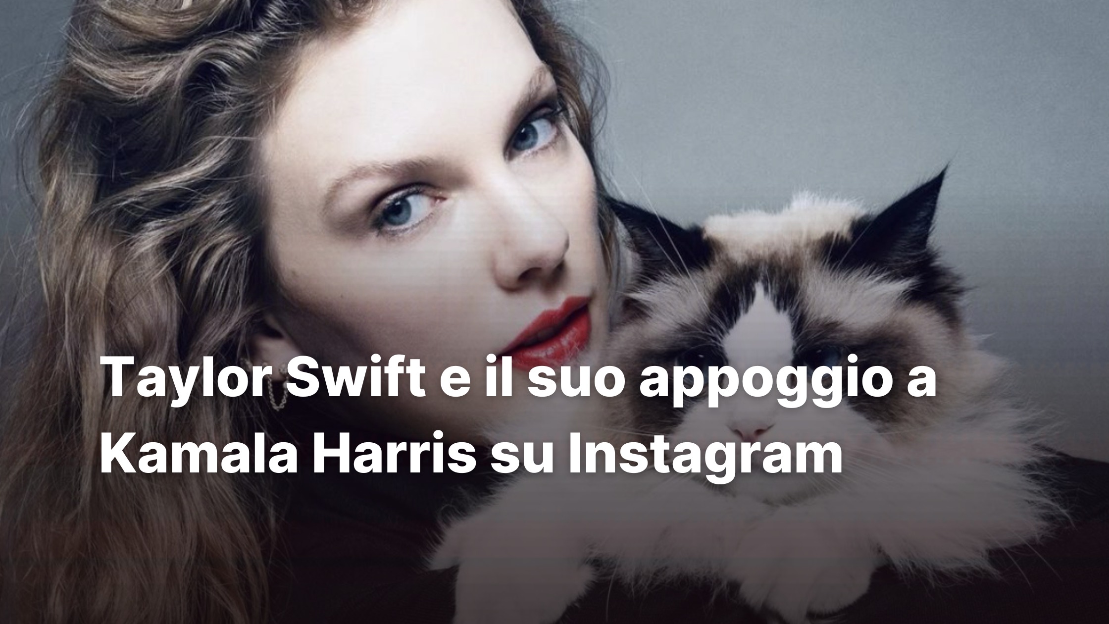 Taylor Swift e il suo appoggio a Kamala Harris su Instagram