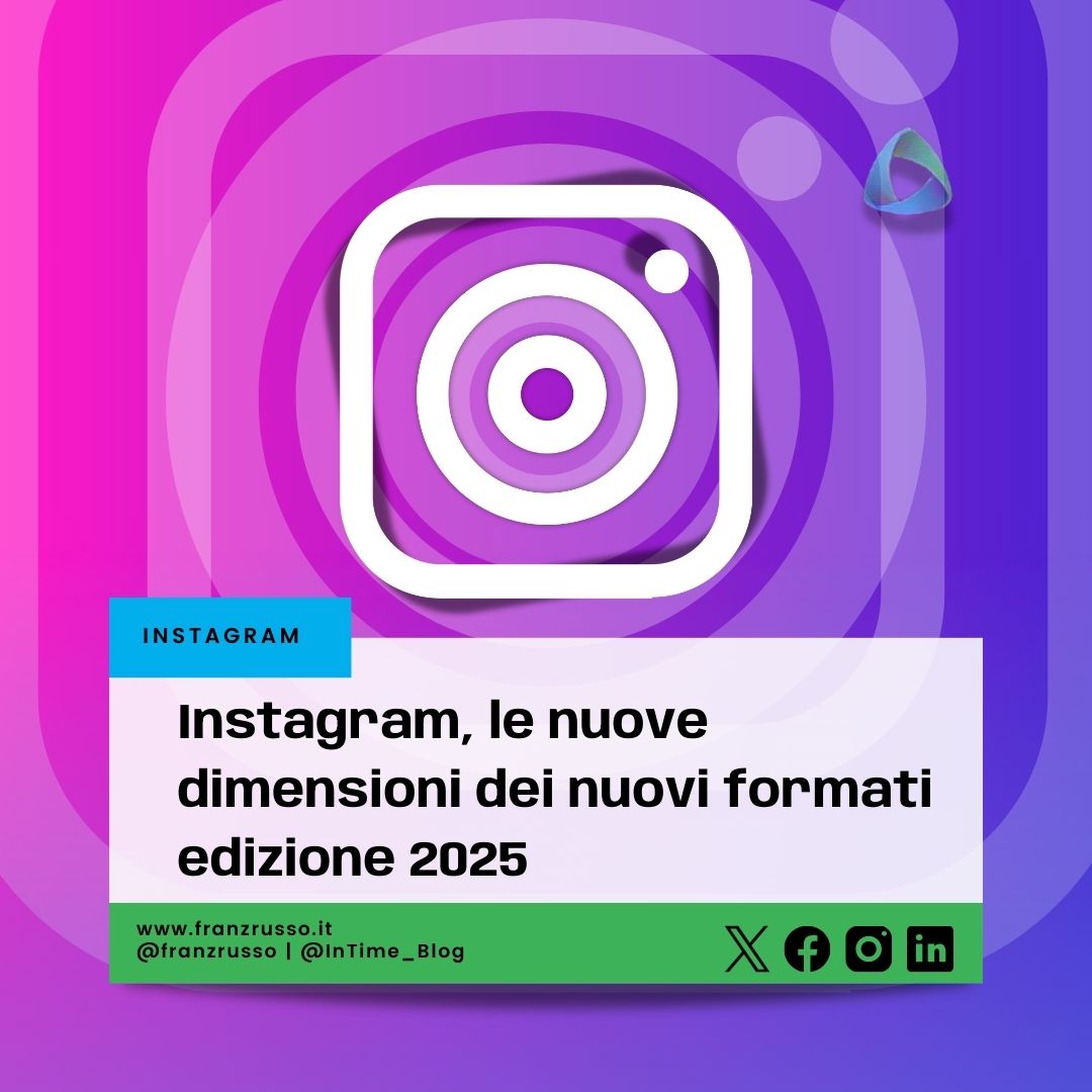 Instagram, le nuove dimensioni dei nuovi formati edizione 2025