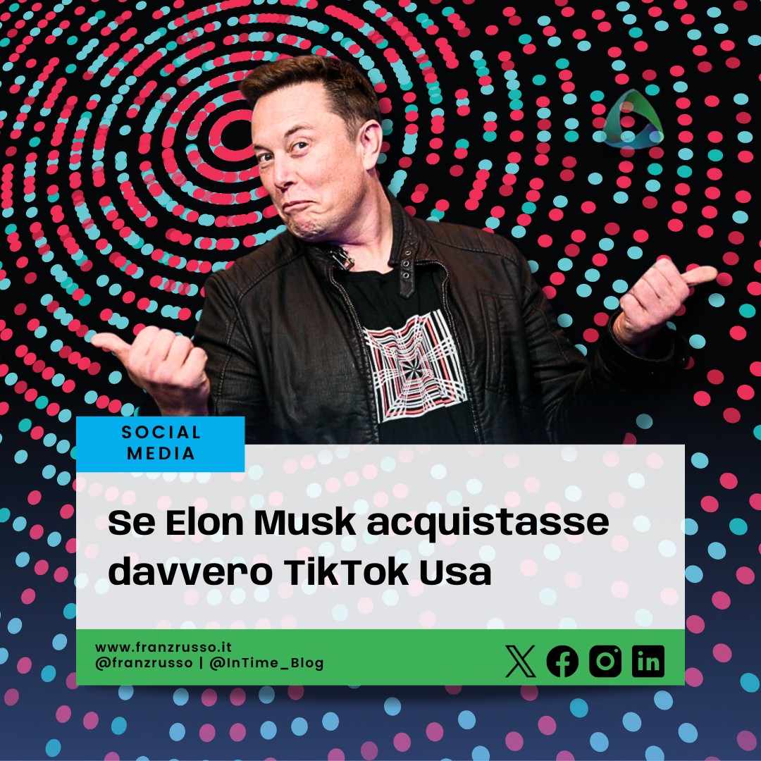 se musk acquistasse titktok usa franzrusso 2025